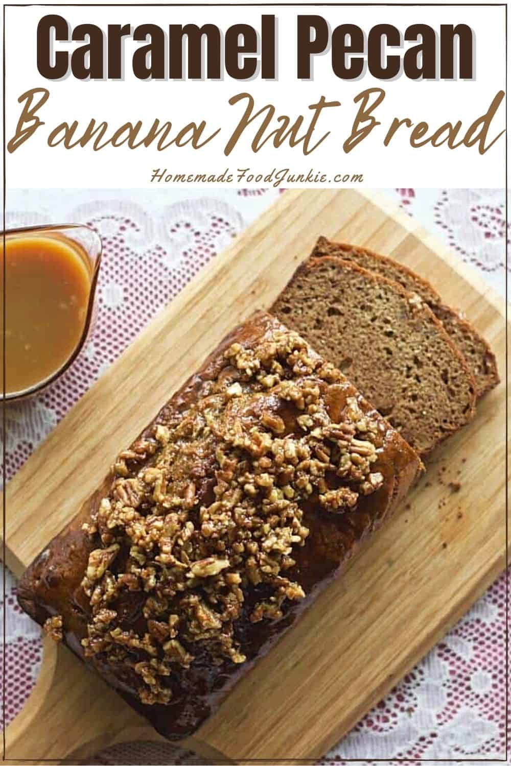 Caramel Pecan Banana Nut Bread-pin image