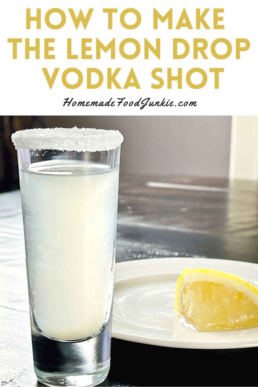 How to make the lemon drop vodka shot-pin image
