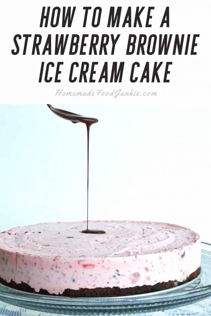 How to make a strawberry brownie ice cream cake-pin image