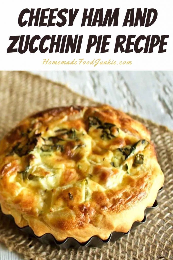 cheesy ham and zucchini pie recipe-pin image