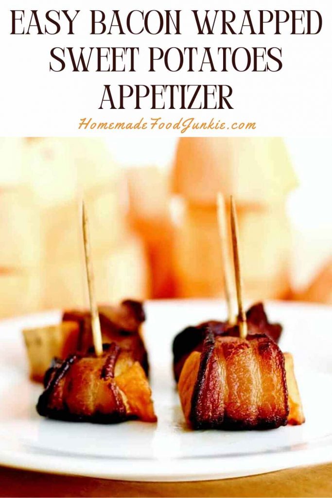 easy bacon wrapped sweet potatoes appetizer-pin image