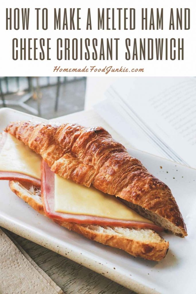 how to make a melted ham and cheese croissant sandwich-pin image