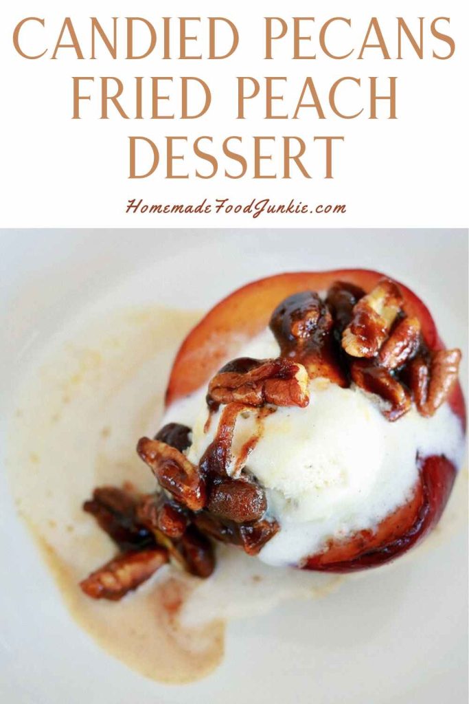 candied pecans fried peach dessert