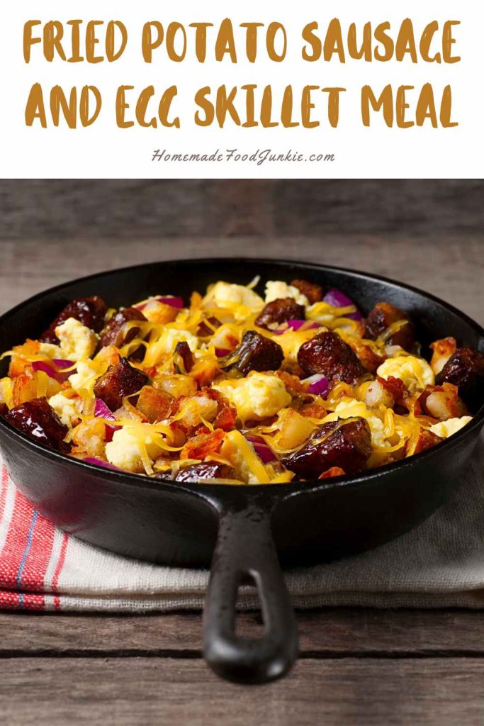 fried potato sausage and egg skillet meal