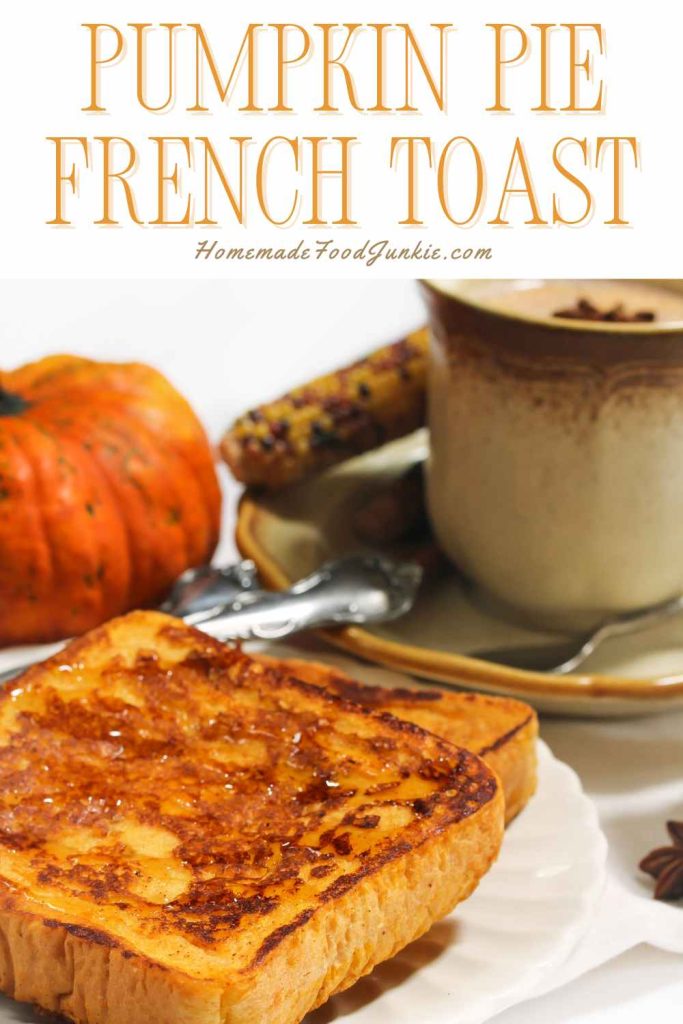 pumpkin pie french toast 1