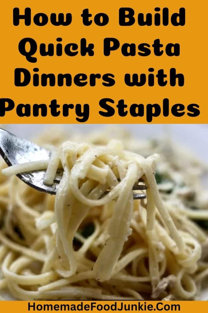 how to build quick pasta dinners with pantry ingredients